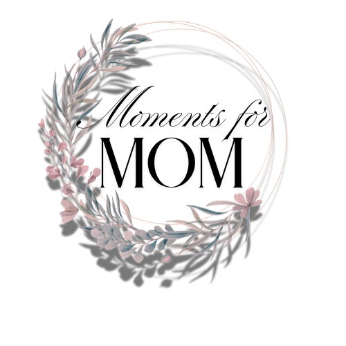 Moments for Mom